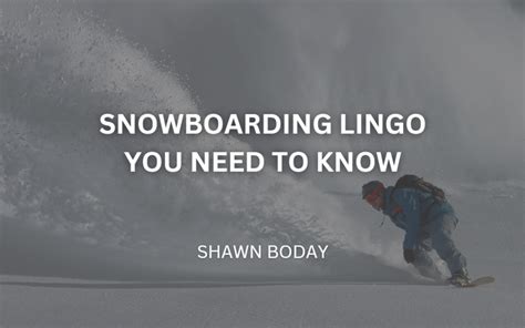 snowboard slang|metaphors for snowboarding.